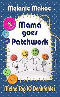 bokomslag Mama goes Patchwork: Meine Top 10 Denkfehler