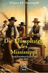 bokomslag Die Flusspiraten des Mississippi