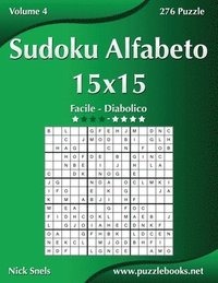 bokomslag Sudoku Alfabeto 15x15 - Da Facile a Diabolico - Volume 4 - 276 Puzzle