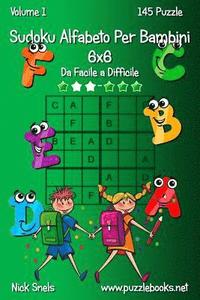 bokomslag Sudoku Alfabeto Per Bambini 6x6 - Da Facile a Difficile - Volume 1 - 145 Puzzle