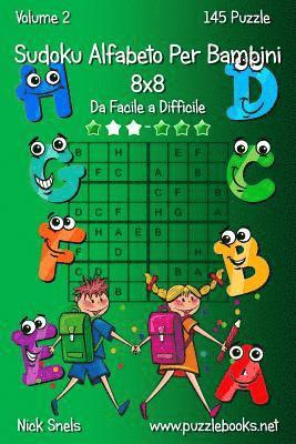 bokomslag Sudoku Alfabeto Per Bambini 8x8 - Da Facile a Difficile - Volume 2 - 145 Puzzle