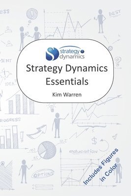 Kim Warren - Strategy Dynamics Essentials, Häftad