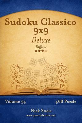 Nick Snels - Sudoku Classico 9x9 Deluxe - Difficile - Volume 54 - 468 Puzzle, Häftad