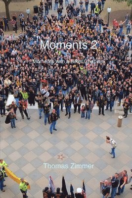 Moments 2: More Moments with a Biker Chaplain