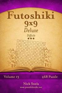 bokomslag Futoshiki 9x9 Deluxe - Difficile - Volume 13 - 468 Puzzle