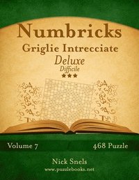 bokomslag Numbricks Griglie Intrecciate Deluxe - Difficile - Volume 7 - 468 Puzzle