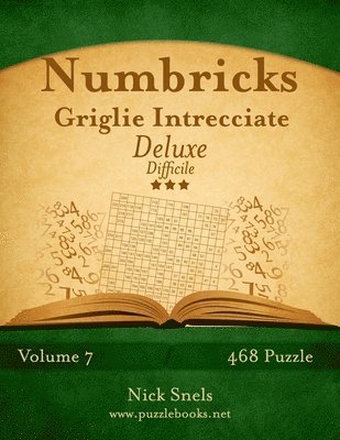 bokomslag Numbricks Griglie Intrecciate Deluxe - Difficile - Volume 7 - 468 Puzzle