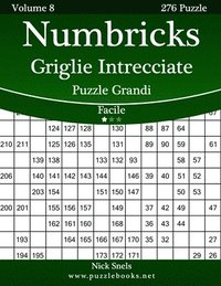 bokomslag Numbricks Griglie Intrecciate Puzzle Grandi - Facile - Volume 8 - 276 Puzzle