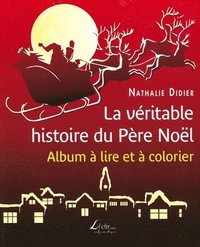 bokomslag La véritable histoire du Père Noël