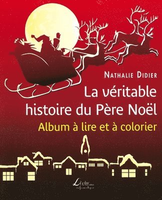 bokomslag La véritable histoire du Père Noël