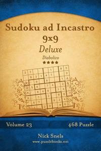 bokomslag Sudoku ad Incastro 9x9 Deluxe - Diabolico - Volume 23 - 468 Puzzle