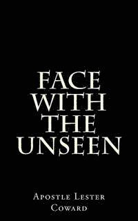 Face With the Unseen: What Will You Do? 1