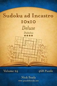 bokomslag Sudoku ad Incastro 10x10 Deluxe - Diabolico - Volume 24 - 468 Puzzle