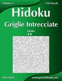bokomslag Hidoku Griglie Intrecciate - Medio - Volume 3 - 156 Puzzle