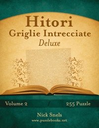 bokomslag Hitori Griglie Intrecciate Deluxe - Volume 2 - 255 Puzzle