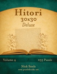 bokomslag Hitori 30x30 Deluxe - Volume 4 - 255 Puzzle