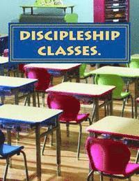Discpliship classes house of freedom 1