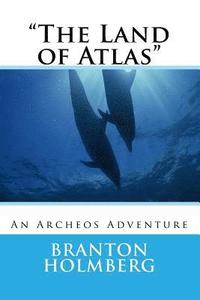 bokomslag 'The Land of Atlas': An Archeo's Adventure