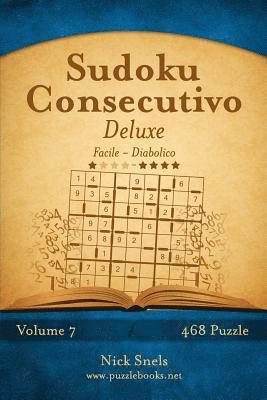 bokomslag Sudoku Consecutivo Deluxe - Da Facile a Diabolico - Volume 7 - 468 Puzzle