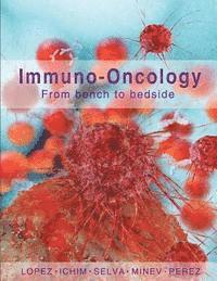 bokomslag Immuno-Oncology: From Bench to Bedside