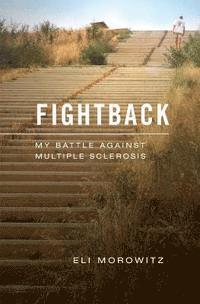 Fightback: My Battle Against Multiple Sclerosis 1