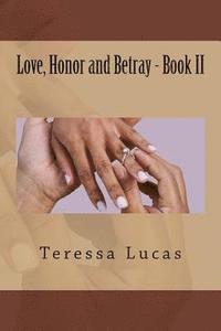 bokomslag Love, Honor and Betray - Book II