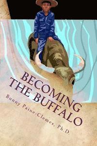 bokomslag Becoming the Buffalo: Writing with Attunement to 'The Creative Forces'