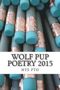 bokomslag Wolf Pup Poetry 2015