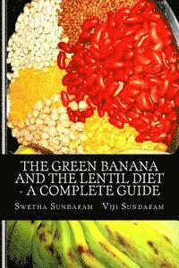 bokomslag The Green Banana And The Lentil Diet - A Complete Guide