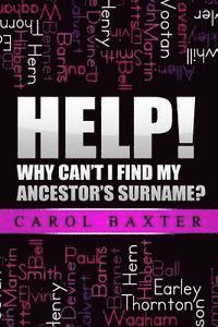 bokomslag Help! Why can't I find my ancestor's surname?