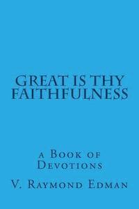 bokomslag Great is Thy Faithfulness: a Book of Devotions