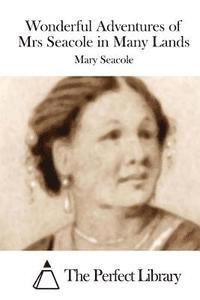 Mary Seacole, The Perfect Library - Wonderful Adventures of Mrs Seacole in Many Lands, Häftad