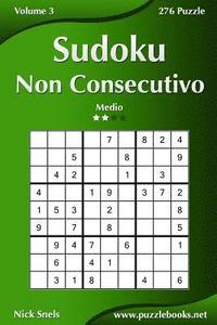 bokomslag Sudoku Non Consecutivo - Medio - Volume 3 - 276 Puzzle