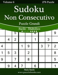 bokomslag Sudoku Non Consecutivo Puzzle Grandi - Da Facile a Diabolico - Volume 6 - 276 Puzzle