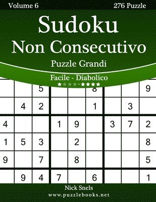 bokomslag Sudoku Non Consecutivo Puzzle Grandi - Da Facile a Diabolico - Volume 6 - 276 Puzzle