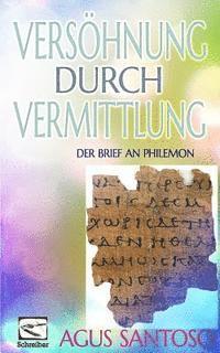 bokomslag Versöhnung durch Vermittlung: der Brief an Philemon