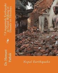 bokomslag 7.8 magnitude Earthquake in Nepal: Walking of Disaster on Himalaya: Nepal Earthquake