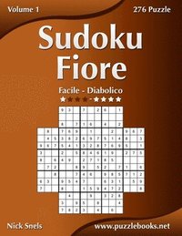 bokomslag Sudoku Fiore - Da Facile a Diabolico - Volume 1 - 276 Puzzle