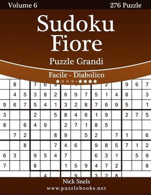 Sudoku Fiore Puzzle Grandi - Da Facile a Diabolico - Volume 6 - 276 Puzzle 1