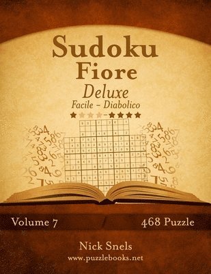 Sudoku Fiore Deluxe - Da Facile a Diabolico - Volume 7 - 468 Puzzle 1