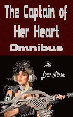Laran Mithras - The Captain of Her Heart: Omnibus, Häftad