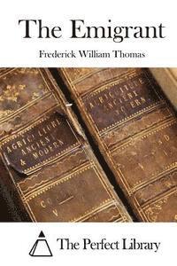 Frederick William Thomas, The Perfect Library - The Emigrant, Häftad