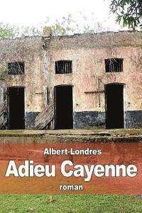 bokomslag Adieu Cayenne