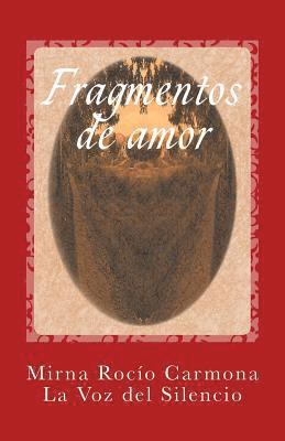 Fragmentos de amor: Vivencias Conocimientos Imaginación 1