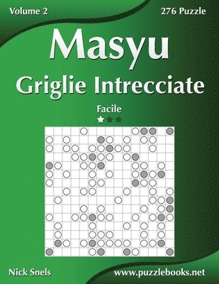 bokomslag Masyu Griglie Intrecciate - Facile - Volume 2 - 276 Puzzle