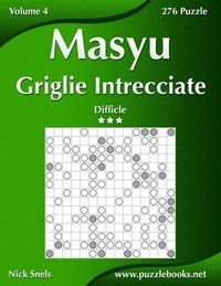 bokomslag Masyu Griglie Intrecciate - Difficile - Volume 4 - 276 Puzzle