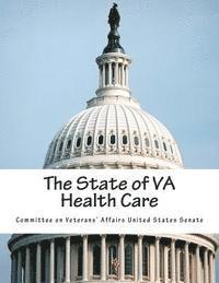 bokomslag The State of VA Health Care