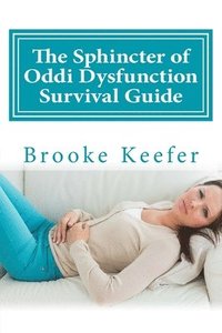 bokomslag The Sphincter of Oddi Dysfunction Survival Guide