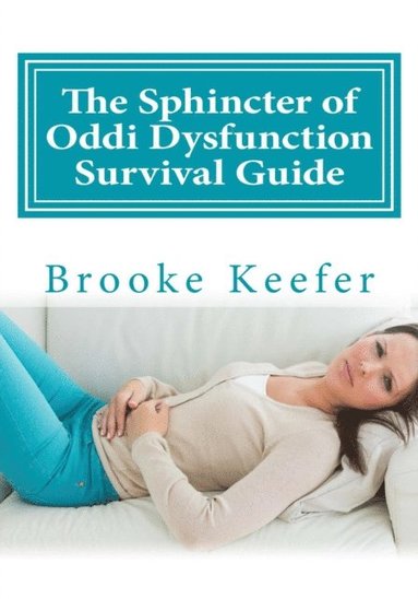 bokomslag The Sphincter of Oddi Dysfunction Survival Guide