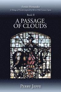 bokomslag A Passage Of Clouds: A Trilogy of Novels inspired by life in 15th Century Spain: Book II